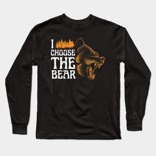 I Choose The Bear Long Sleeve T-Shirt